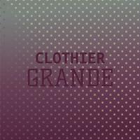 Clothier Grande