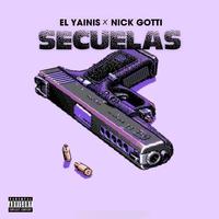 Secuelas (feat. Nick Gotti)