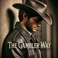 The Gambler Way