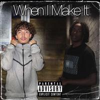 When I Make It (feat. KeviZ)