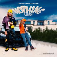 Nothing Less (feat. Lil Keed)