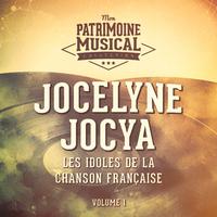 Les idoles de la chanson française : Jocelyne Jocya, vol. 1