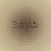 Chamomile Grayness