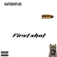 First Shot