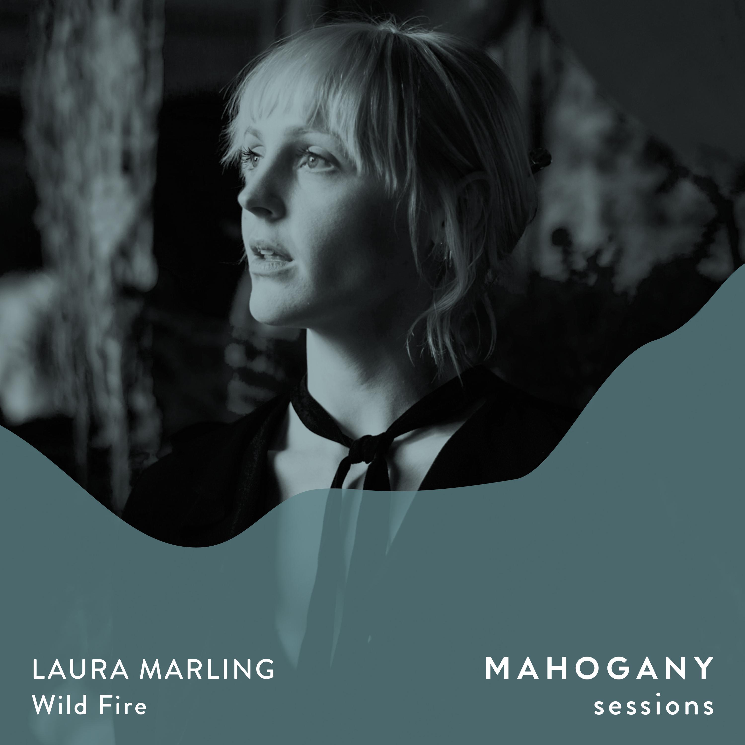 wild fire (mahogany sessions) - laura marling