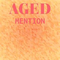 Aged Mention