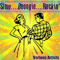 Slow.... Booogie.... Rockin'