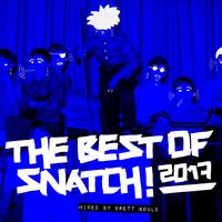 The Best of Snatch! 2017 - Mixed by Brett Gould