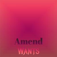 Amend Wants