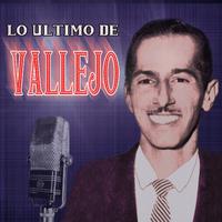 Lo Ultimo De Vallejo