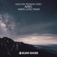 Aztec (Kimito Lopez Remix)