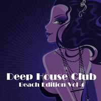 Deep House Club: Beach Edition, Vol. 4