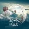 Bylent Hus - Boxed Out (feat. Circa Waves & Danny Vera)