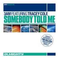 Almighty Presents: Somebody Told Me (feat. Tracey Cole) - Single