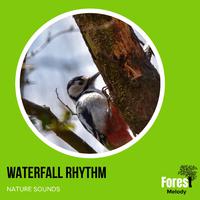 Waterfall Rhythm - Nature Sounds