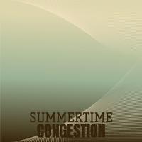 Summertime Congestion