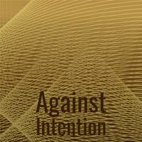 Against Intention