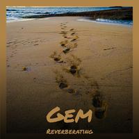 Gem Reverberating