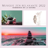 Musique zen relaxante 2022 (Harmonie de la nature)