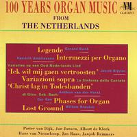 100 Years of Organ Music From the Netherlands