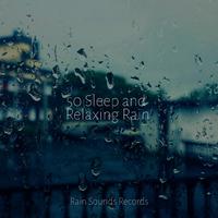 50 Sleep and Relaxing Rain