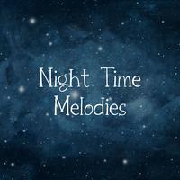 Night Time Melodies