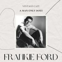 Vintage Cafè: A Man Only Does