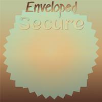 Enveloped Secure