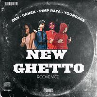 New ghetto (feat. youngabe, pimp raya, dan & canek)