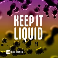 Keep It Liquid, Vol. 11