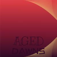 Aged Dawns