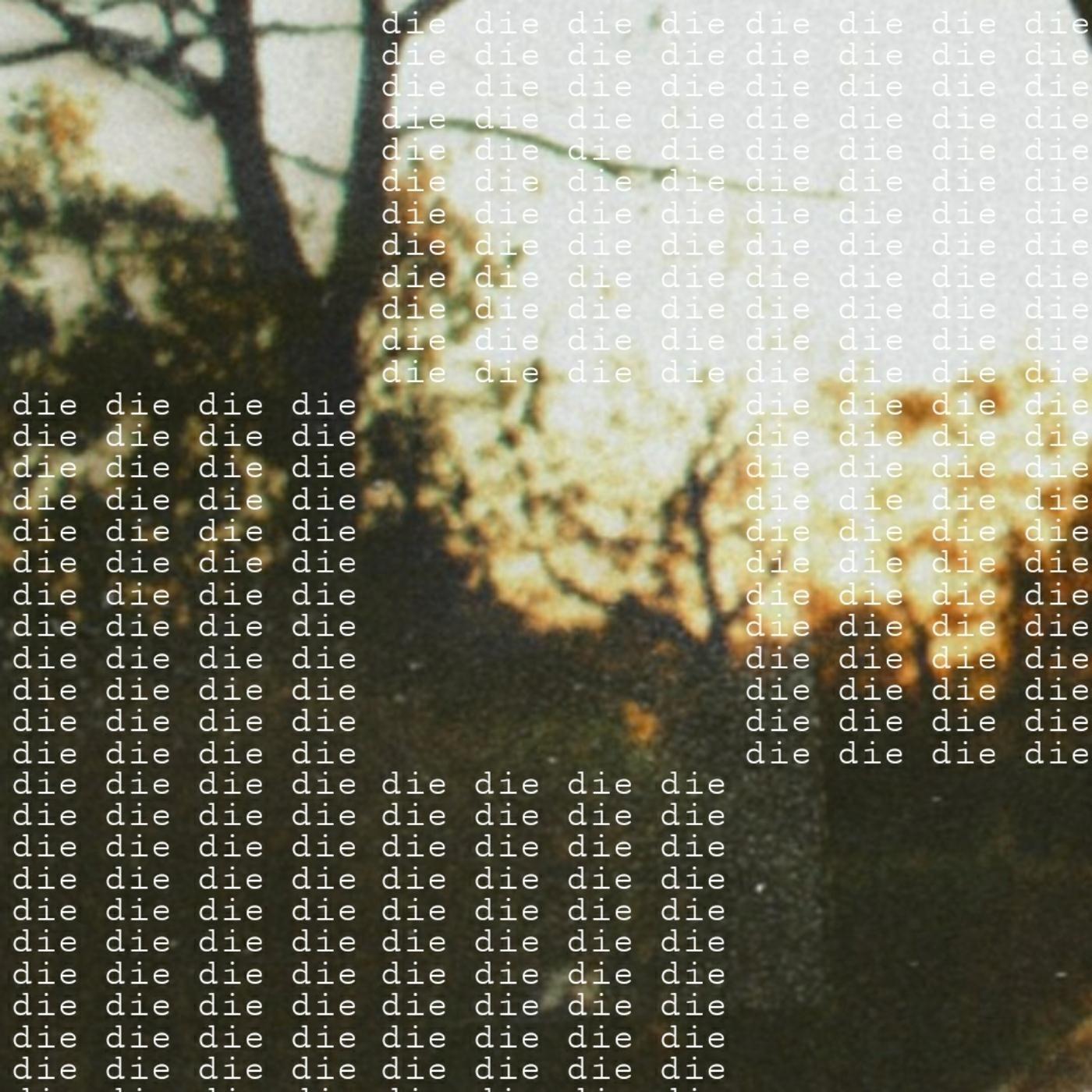 Die Die Die