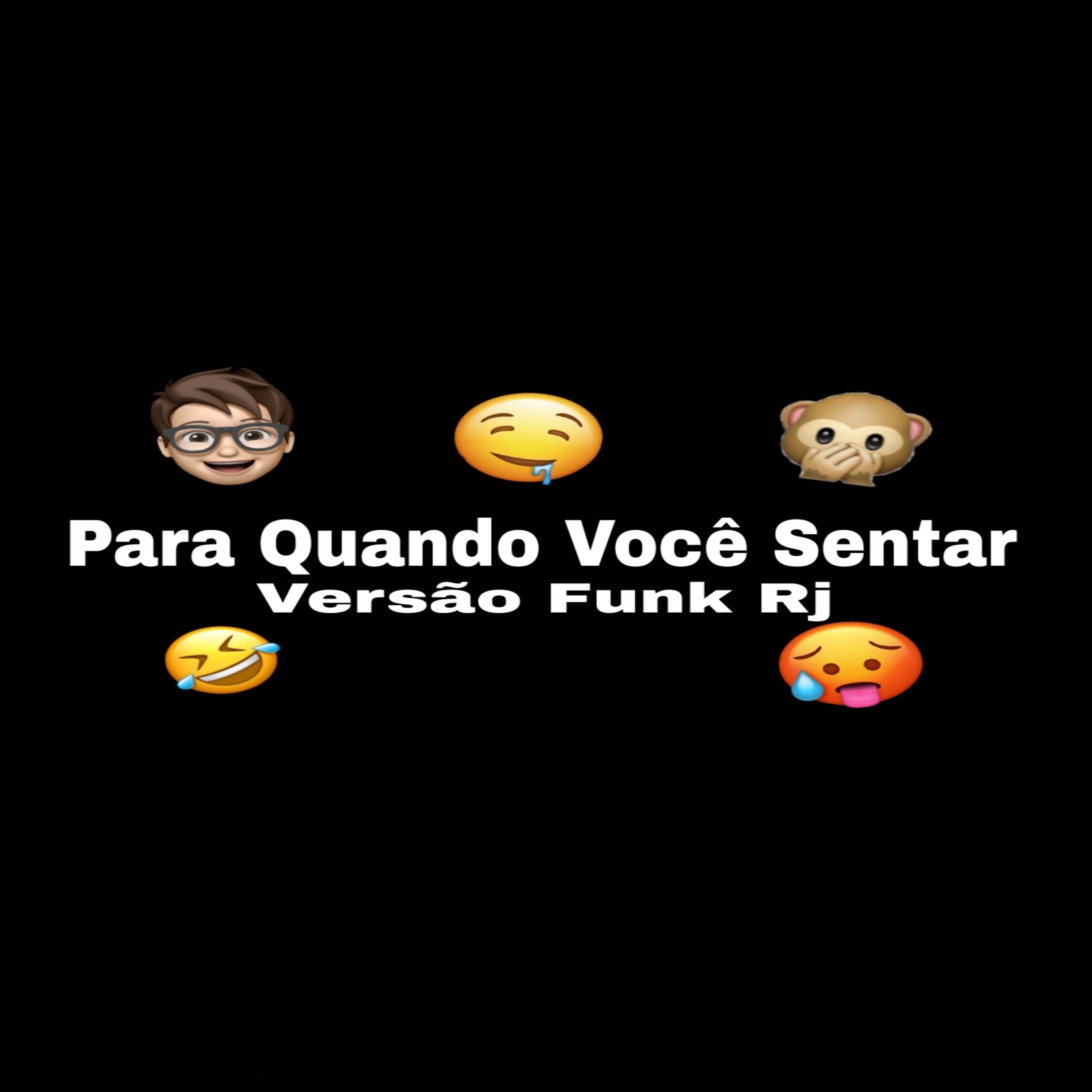 Para Quando Você Sentar (Versão Funk Rj)