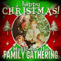 Happy Christmas! Music for the Family Gathering