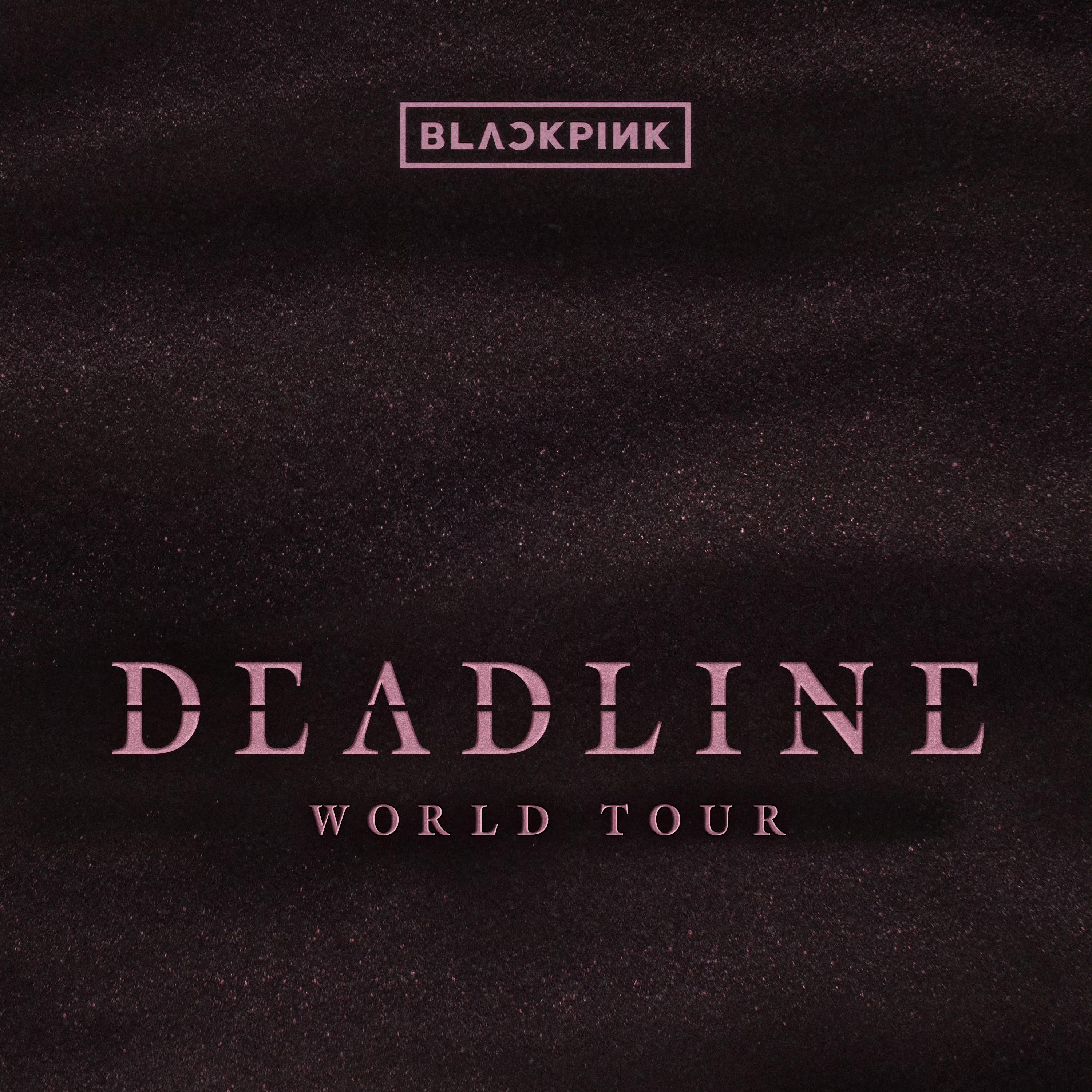 BLACKPINK DEADLINE WORLD TOUR 2025