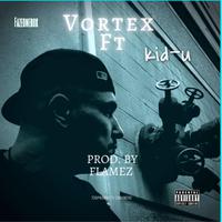 vortex (feat. fazeonerok & kid u)