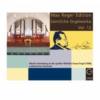 Max Reger Edition. Sämtliche Orgelwerke (Vol. 12)