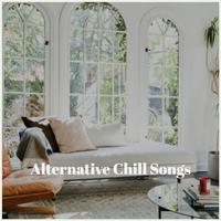 Alternative Chill Songs