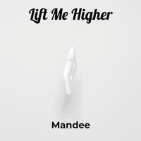 Lift Me Higher