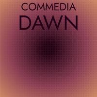 Commedia Dawn