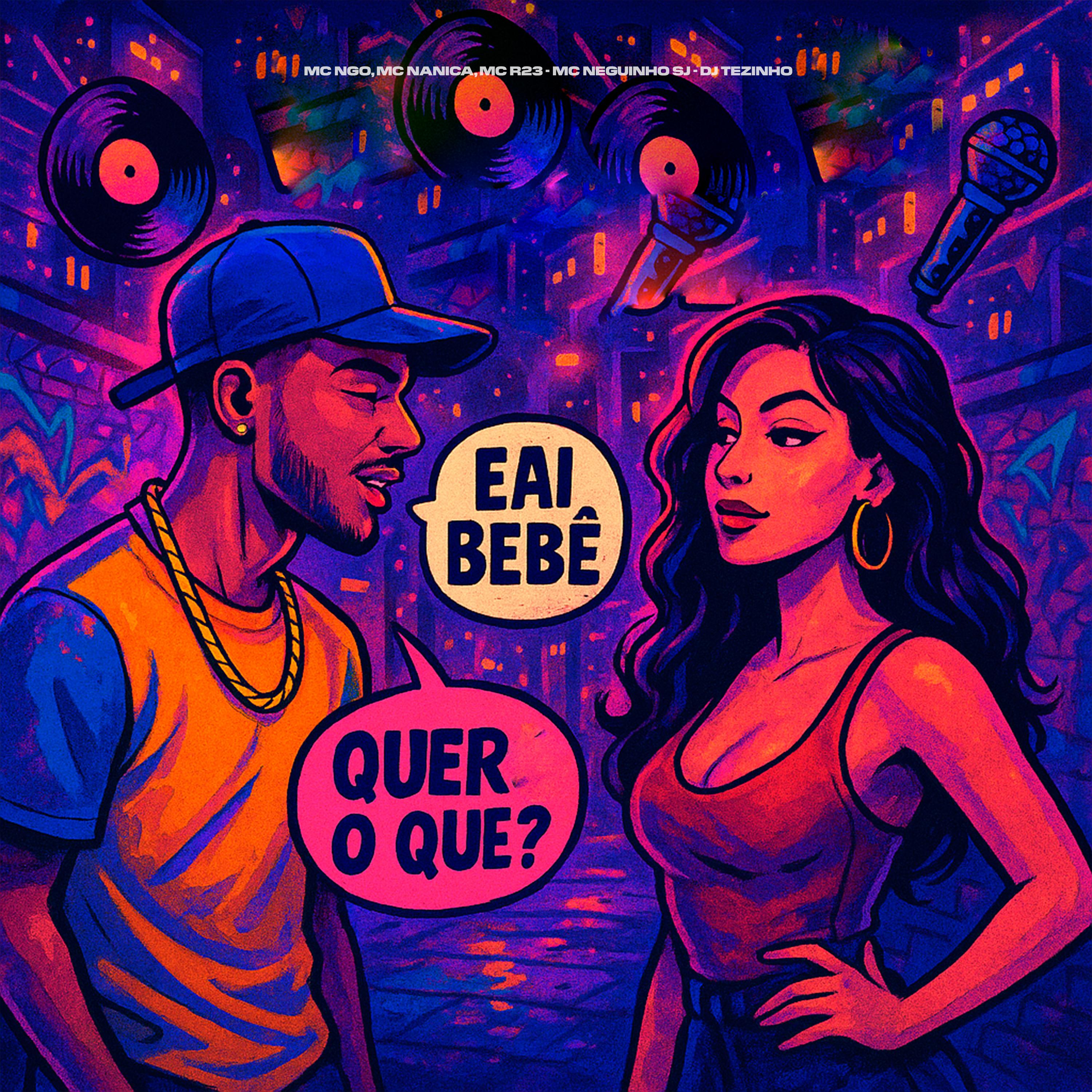 Eai Bebê Quer o Que?