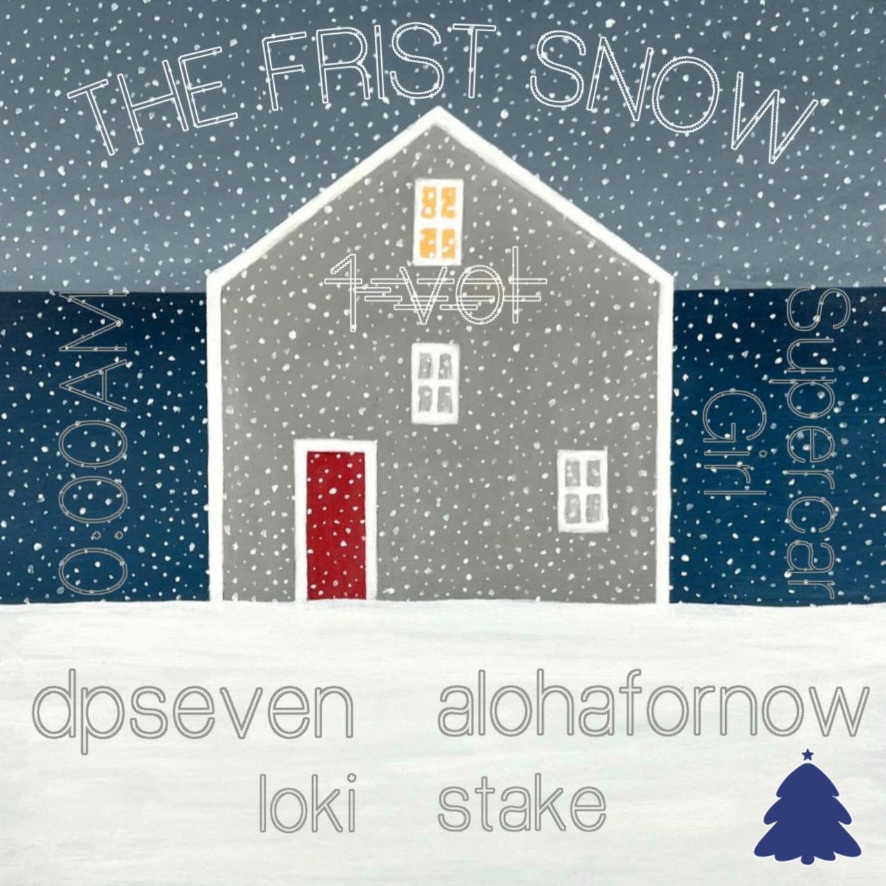 THE FRIST SNOW初雪