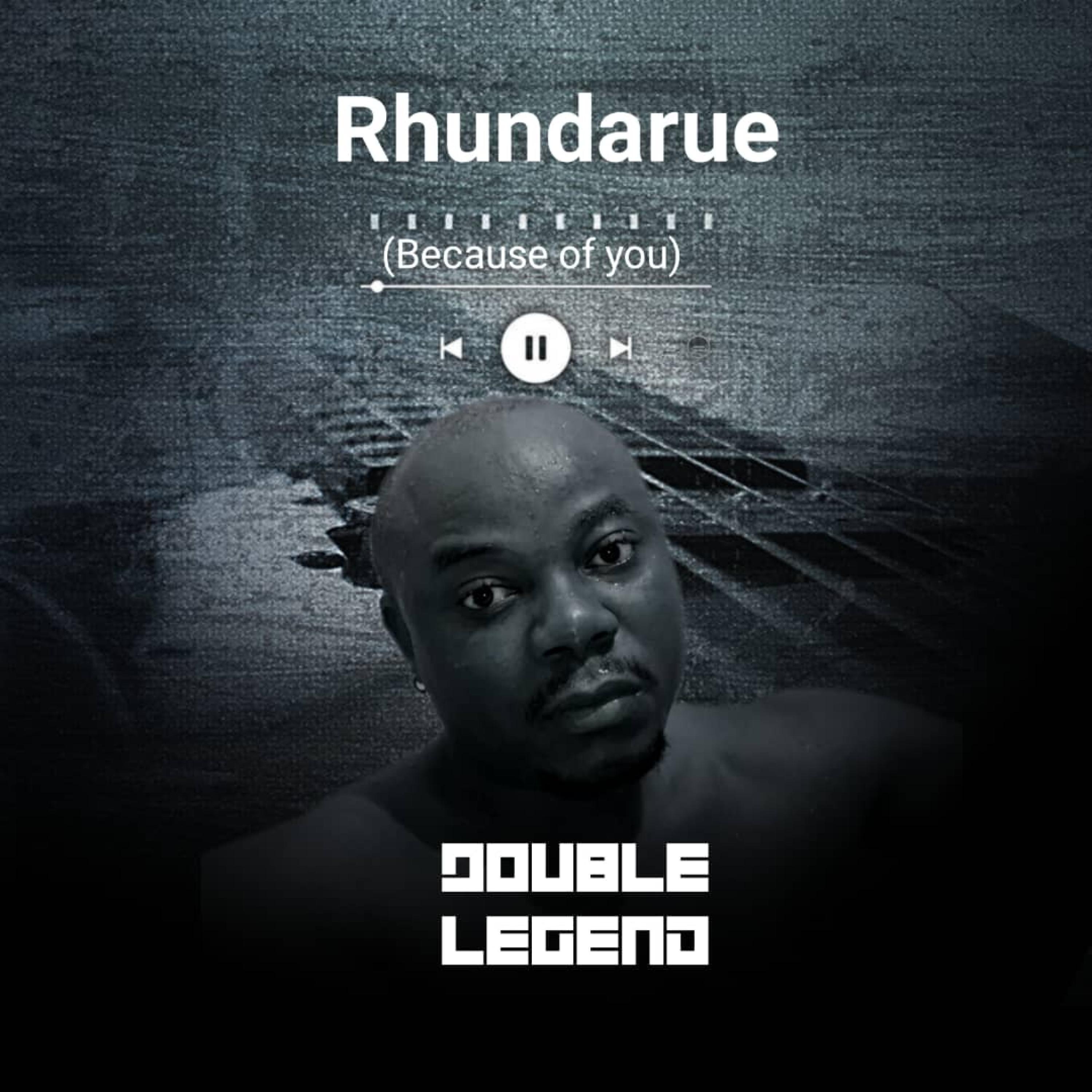 Rhundarue (Because of you)