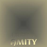 Urgent Amity