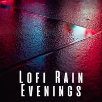 Lofi Rain Evenings