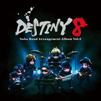 DESTINY 8 - SaGa Band Arrangement Album Vol.2