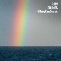 Rain Tones: Hi Freq Rain Sounds