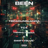 I Been (feat. TC4, TheRealYungLa & Swifty Blue)