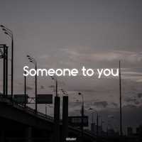 Someone to you (Remix)