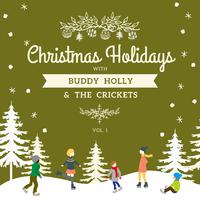 Christmas Holidays with Buddy Holly & the Crickets, Vol. 1